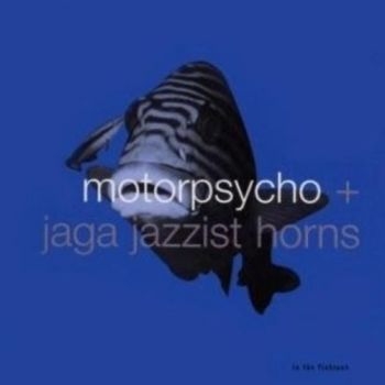 Motorpsycho + Jaga Jazzist - In The Fishtank i gruppen CD / Toppselgere hos Bengans Skivbutik AB (3210107)