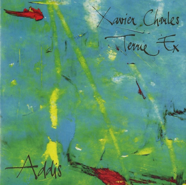 Ex Terrie And Xavier Charles - Addis i gruppen CD / Worldmusic/ FolkeMusikkk hos Bengans Skivbutik AB (3210118)