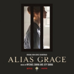 Danna Mychael And Jeff - Alias Grace (Original Mini Series S i gruppen VINYL hos Bengans Skivbutik AB (3210152)