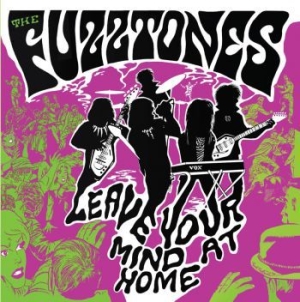 Fuzztones - Leave Your Mind At Home (Deluxe) i gruppen CD hos Bengans Skivbutik AB (3210215)