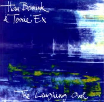 Bennink Han And Terrie Ex - Laughing Owl i gruppen CD / Toppselgere hos Bengans Skivbutik AB (3210264)