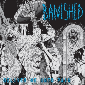 Banished - Deliver Me Unto Pain (Vinyl Lp) i gruppen VINYL hos Bengans Skivbutik AB (3212059)