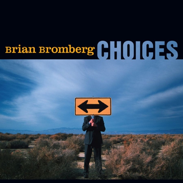 Bromberg Brian - Choices i gruppen CD hos Bengans Skivbutik AB (3213294)