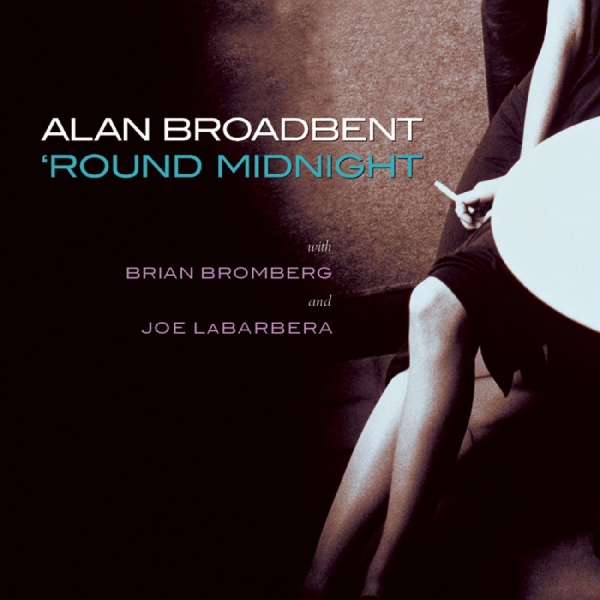 Broadbent Alan - Round Midnight i gruppen CD hos Bengans Skivbutik AB (3213295)
