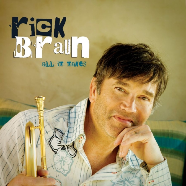 Braun Rick - All It Takes i gruppen CD hos Bengans Skivbutik AB (3213306)