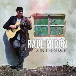 Raul Midon - Don't Hesitate i gruppen CD hos Bengans Skivbutik AB (3213321)