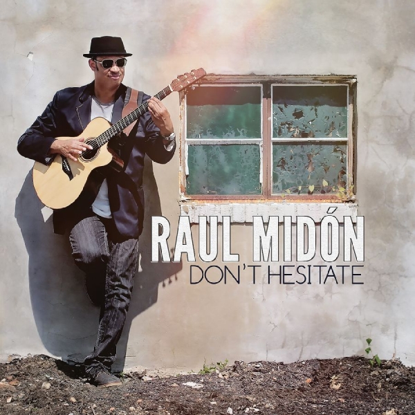 Midón Raul - Don't Hesitate i gruppen CD hos Bengans Skivbutik AB (3213321)