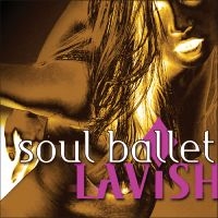 Soul Ballet - Lavish i gruppen CD hos Bengans Skivbutik AB (3213335)