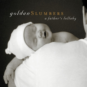 Various Artists - Golden Slumbers: A Father's Lullaby i gruppen CD hos Bengans Skivbutik AB (3213343)