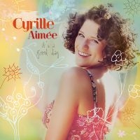 Aimée Cyrille - It's A Good Day i gruppen CD hos Bengans Skivbutik AB (3213920)