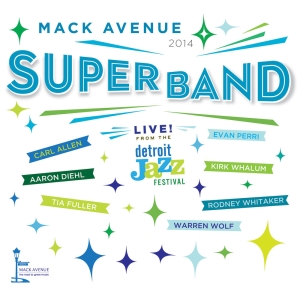 Mack Avenue Superband - Live From The Detroit Jazz Festival i gruppen CD hos Bengans Skivbutik AB (3213927)
