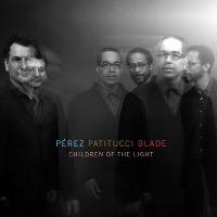 Pérez Danilo John Patitucci And B - Children Of The Light i gruppen CD hos Bengans Skivbutik AB (3213932)