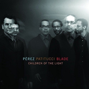 Perez Patitucci Blade - Children Of The Light i gruppen CD hos Bengans Skivbutik AB (3213932)