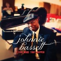 Bassett Johnnie - I Can Make That Happen i gruppen CD hos Bengans Skivbutik AB (3213949)