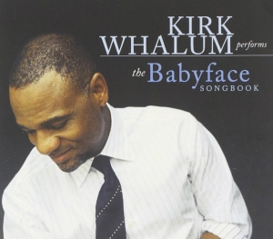 Whalum Kirk - The Babyface Songbook i gruppen CD hos Bengans Skivbutik AB (3213959)
