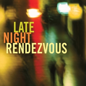 Various Artists - Late Night Rendezvous i gruppen CD hos Bengans Skivbutik AB (3213969)