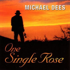 Dees Michael - One Single Rose i gruppen CD hos Bengans Skivbutik AB (3215681)