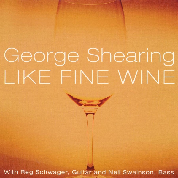 Shearing George - Like Fine Wine i gruppen Externt_Lager / Naxoslager hos Bengans Skivbutik AB (3215688)