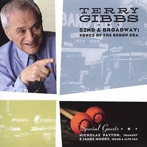 Gibbs Terry - 52Nd & Broadway:Songs Of The Bebop i gruppen CD hos Bengans Skivbutik AB (3215691)