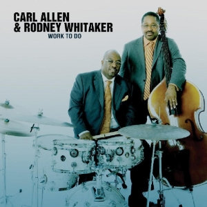 Allen Carl & Whitaker Rodney - Work To Do i gruppen CD hos Bengans Skivbutik AB (3215709)