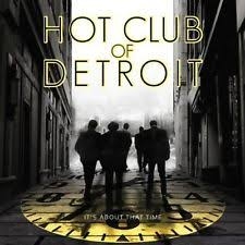 Hot Club Of Detroit - It's About That Time i gruppen CD hos Bengans Skivbutik AB (3215714)