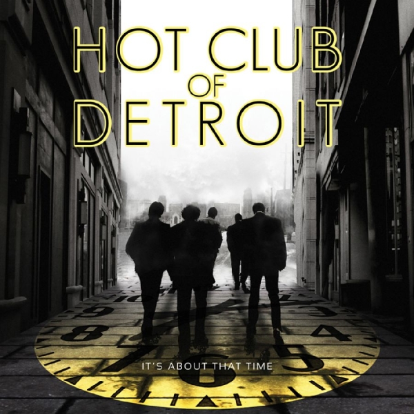 Hot Club Of Detroit - It's About That Time i gruppen CD hos Bengans Skivbutik AB (3215714)