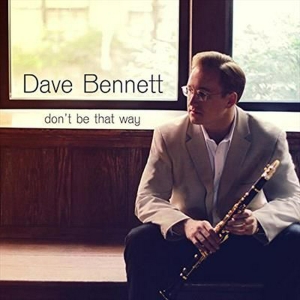 Bennett Dave - Don't Be That Way i gruppen Annet /  hos Bengans Skivbutik AB (3215730)