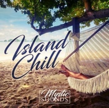 Various Artists - Island Chill:Relaxing With Mystic S i gruppen CD / Toppselgere hos Bengans Skivbutik AB (3221763)