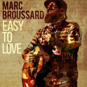 Broussard Marc - Easy To Love i gruppen CD hos Bengans Skivbutik AB (3221816)