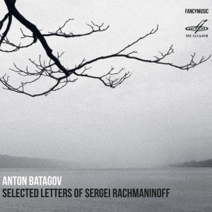 Batagov Anton - Selected Letters Of Sergei Rachmani i gruppen CD hos Bengans Skivbutik AB (3224237)