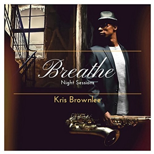 Brownlee Kris - Breathe: Night Sessions i gruppen CD / Jazz/Blues hos Bengans Skivbutik AB (3224989)