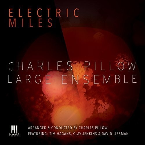 Pillow Charles & Large Ensemble - Electric Miles i gruppen CD / Jazz/Blues hos Bengans Skivbutik AB (3225032)