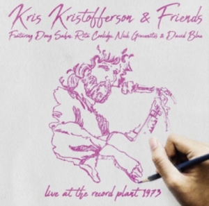 Kristofferson Kris & Friends - Live At The Record Planet 1973 (Fm) i gruppen CD hos Bengans Skivbutik AB (3225218)