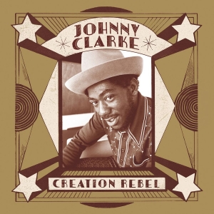 Clarke Johnny - Creation Rebel i gruppen VINYL hos Bengans Skivbutik AB (3232261)