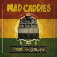 Mad Caddies - Punk Rocksteady i gruppen CD hos Bengans Skivbutik AB (3234469)