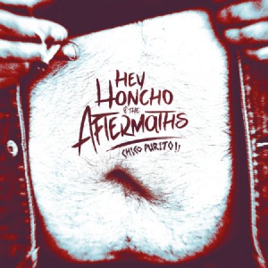 Hey Honcho & The Aftermaths - Chico Purito! i gruppen VINYL hos Bengans Skivbutik AB (3236200)
