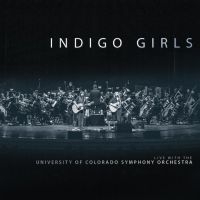 Indigo Girls - Live With Colorado Symphony Orchest i gruppen VINYL hos Bengans Skivbutik AB (3247546)