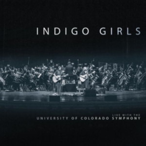 Indigo Girls - Live With Colorado Symphony Orchest i gruppen CD hos Bengans Skivbutik AB (3247556)