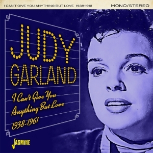 Judy Garland - I Can't Give You Anything But Love i gruppen CD hos Bengans Skivbutik AB (3249262)