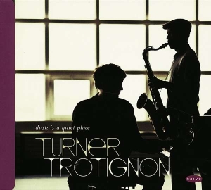 Turner Trotignon - Dusk Is A Quiet Place i gruppen CD hos Bengans Skivbutik AB (3250716)