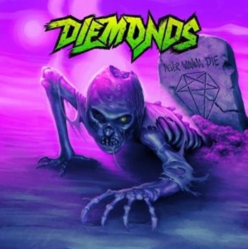 Diemonds - Never Wanna Die i gruppen CD / Toppselgere hos Bengans Skivbutik AB (3255641)