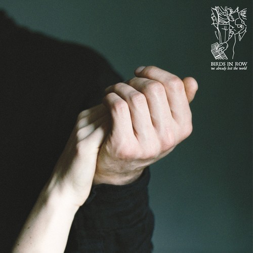 Birds In Row - We Already Lost The World i gruppen CD / Rock hos Bengans Skivbutik AB (3261673)