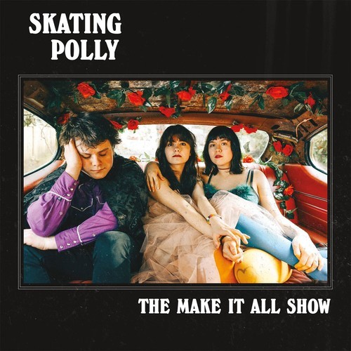 Skating Polly - The Make It All Show i gruppen CD / Toppselgere hos Bengans Skivbutik AB (3261675)