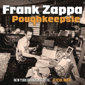 Frank Zappa - Poughkeepsie (2 Cd Broadcast 1978) i gruppen CD hos Bengans Skivbutik AB (3262053)