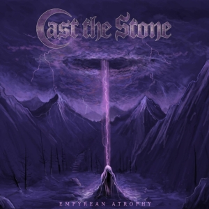 Cast The Stone - Empyrean Atrophy i gruppen CD hos Bengans Skivbutik AB (3263793)