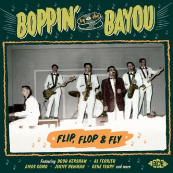 Various Artists - Boppin' By The Bayou:Flip, Flop & F i gruppen CD / Toppselgere hos Bengans Skivbutik AB (3264368)