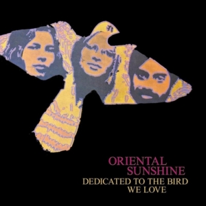 Oriental Sunshine - Dedicated To The Bird We Love (Digi i gruppen CD hos Bengans Skivbutik AB (3264638)