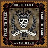 Face To Face - Hold Fast-Acoustic Sessions i gruppen CD hos Bengans Skivbutik AB (3266643)