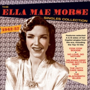 Morse Ella Mae - Singles Collection 1942-57 i gruppen CD hos Bengans Skivbutik AB (3266665)