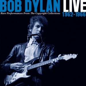 Dylan Bob - Live 1962-1966 - Rare Performances From The Copyright Collections i gruppen CD hos Bengans Skivbutik AB (3266991)